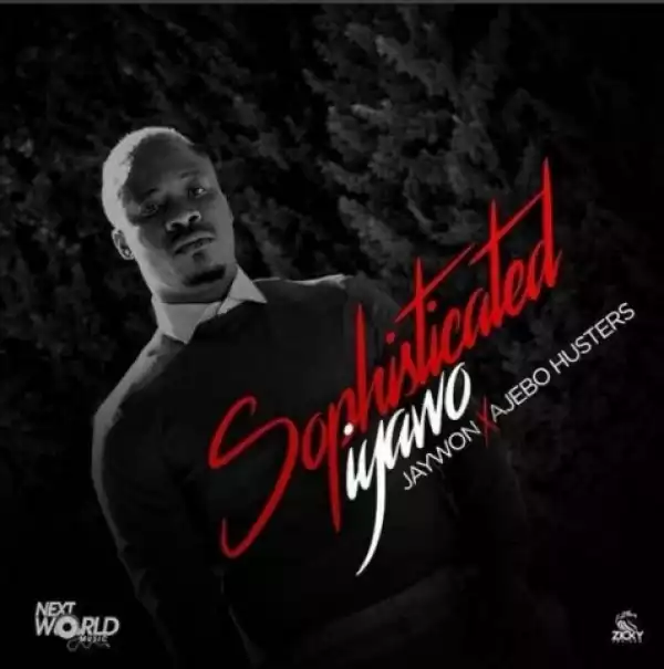 Jaywon - “Sophisitcated Iyawo” ft. Ajebo Hustlers